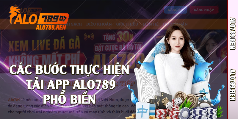 Tải App Alo789 - Trải Nghiệm Không Gian Giải Trí Mới Mẻ 2 Các bước thực hiện tải app Alo789 phổ biến