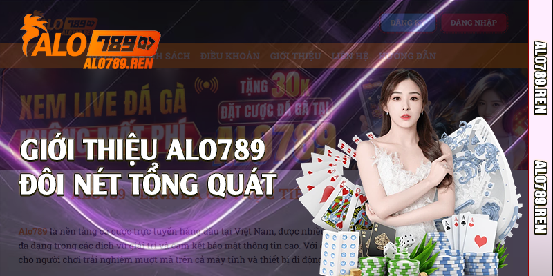 Giới Thiệu Alo789 - Nền Tảng Đá Gà Trực Tuyến Đỉnh Cao 1 Giới thiệu Alo789 đôi nét tổng quát